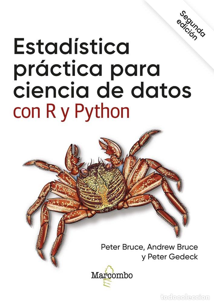 Libros: ESTADISTICA PRACTICA PARA CIENCIA DE DATOS CON R Y PYTHON - BRUCE, PETER/BRUCE, ANDREW/GEDECK, PETER - Foto 1