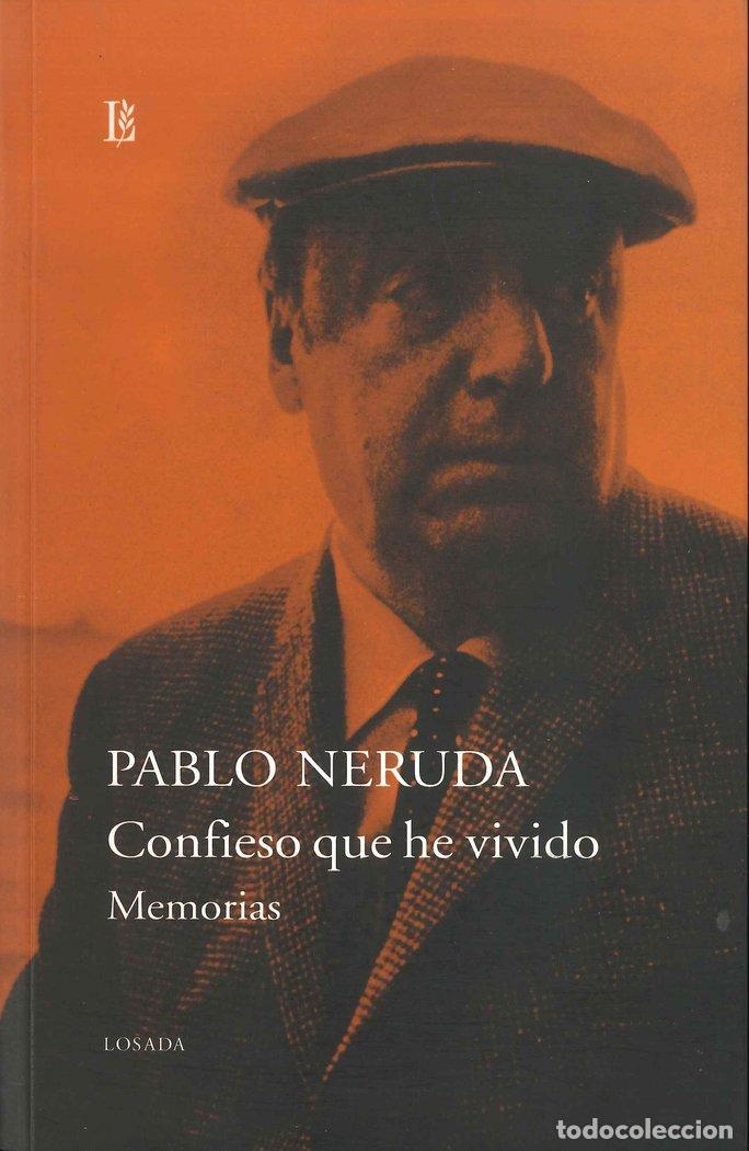 Libros: CONFIESO QUE HE VIVIDO - PABLO NERUDA - Foto 1