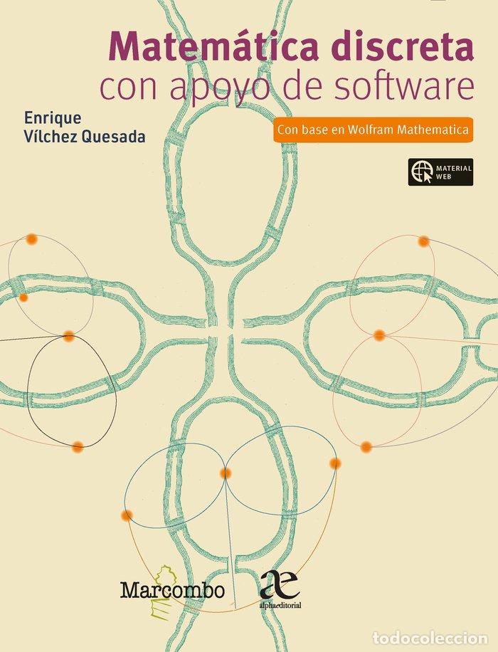 Libros: MATEMATICA DISCRETA CON APOYO DE SOFTWARE 2021 - VILCHEZ QUESADA,ENRIQUE - Foto 1
