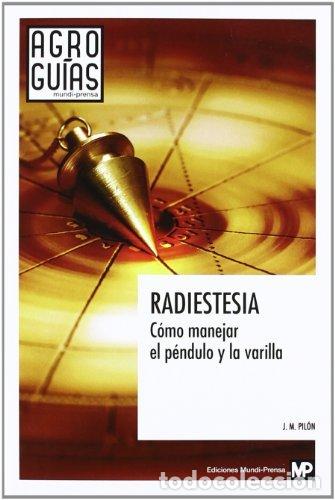 Libros: RADIESTESIA COMO MANEJAR EL PENDULO Y LA VARILLA - PILON,JOSE MARIA - Foto 1