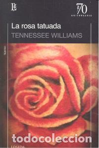 Libros: ROSA TATUADA,LA - WILLIAMS,TENNESSE - Foto 1