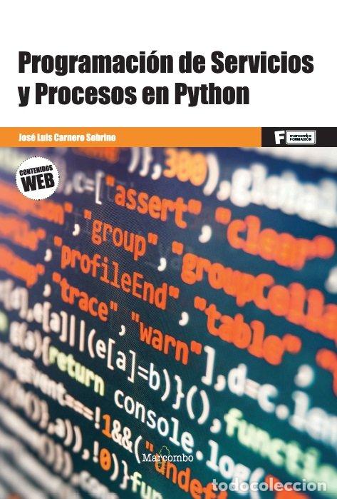 Libros: PROGRAMACION DE SERVICIOS Y PROCESOS EN PYTHON - CARNERO SOBRINO,JOSE LUIS - Foto 1