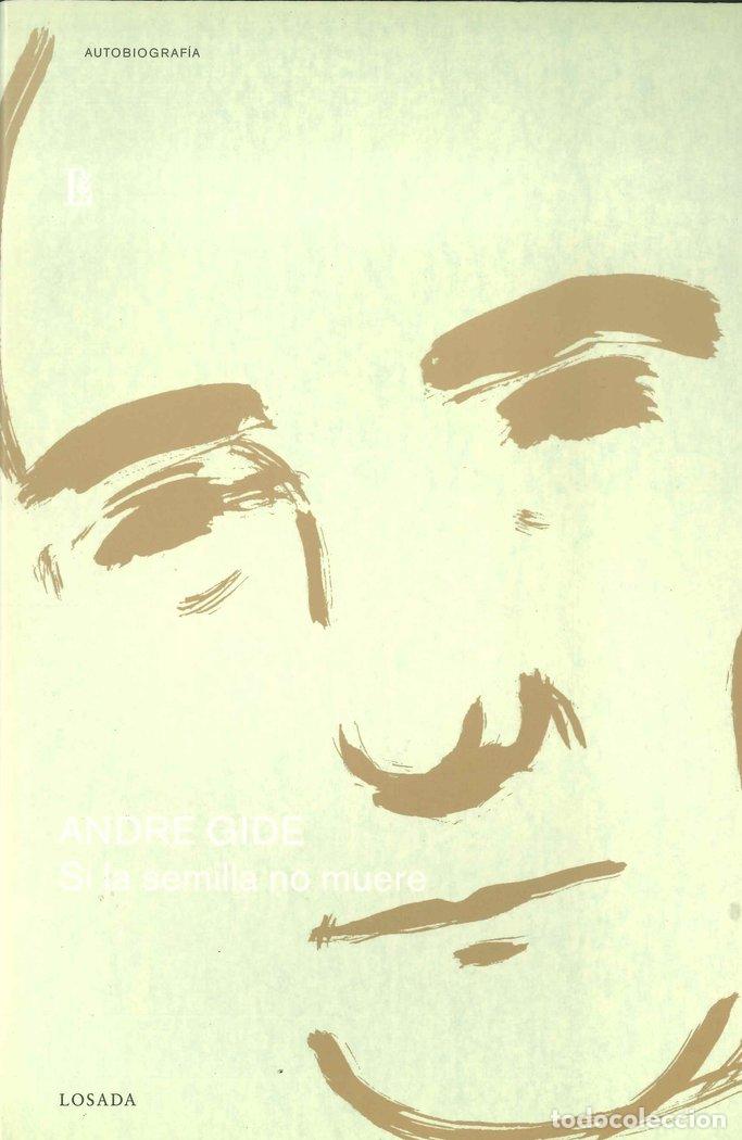 Libros: SI LA SEMILLA NO MUERE,AUTOBIOGRAFIA - GIDE,ANDRE - Foto 1