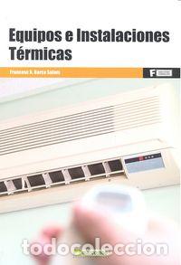 Libros: EQUIPOS E INSTALACIONES TERMICAS - BARCA,FRANCESC X - Foto 1