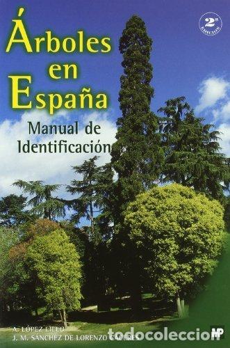 Libros: ARBOLES EN ESPA&Ntilde;A MANUAL DE IDENTIFICACION - SANCHEZ Y LOPEZ - Foto 1