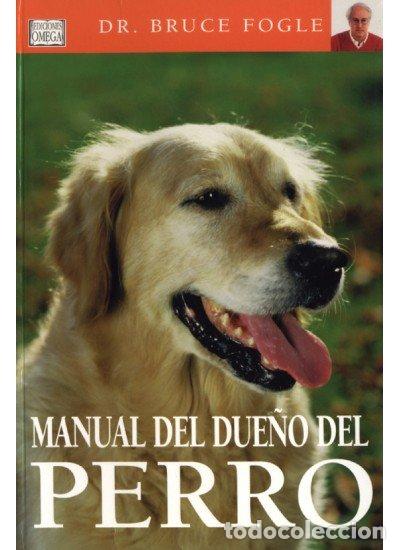 Libros: MANUAL DEL DUE&Ntilde;O DEL PERRO - FOGLE,BRUCE - Foto 1
