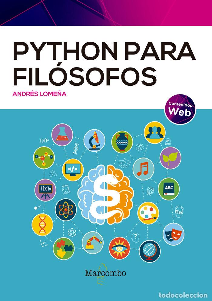 Libros: PYTHON PARA FILOSOFO - ANDRES LOME&Ntilde;A - Foto 1