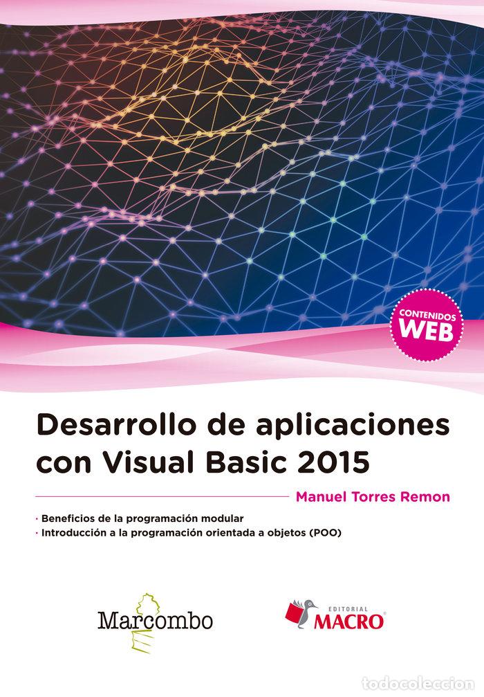 Libros: DESARROLLO DE APLICACIONES CON VISUAL BASIC 2015 - TORRES REMON, MANUEL - Foto 1
