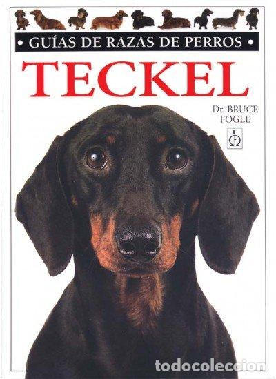 Libros: TECKEL GUIAS RAZAS PERROS - FOGLE,BRUCE - Foto 1