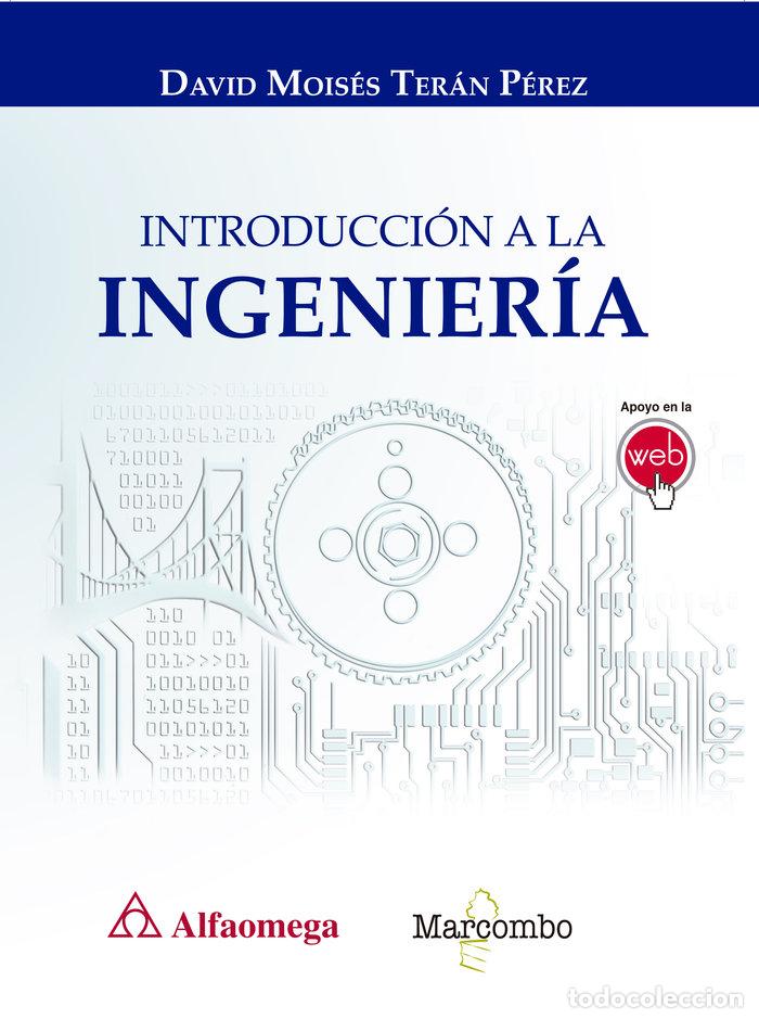 Libros: INTRODUCCION A LA INGENIERIA - TERAN PEREZ, DAVID MOISES - Foto 1