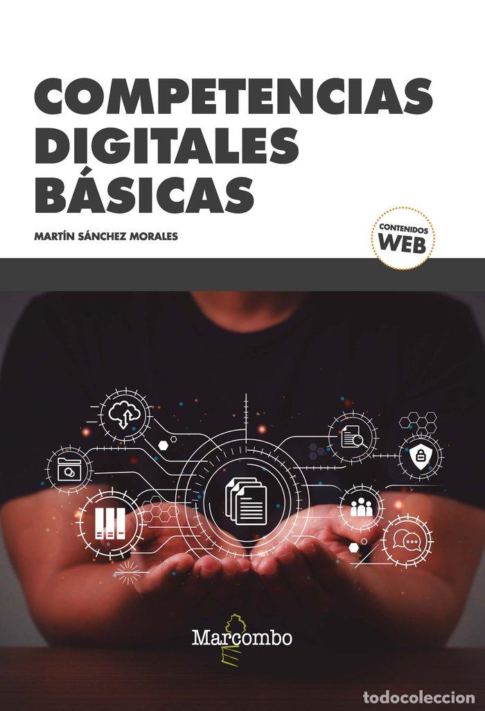 Libros: COMPETENCIAS DIGITALES BASICAS - MARTIN SANCHEZ MORALES - Foto 1