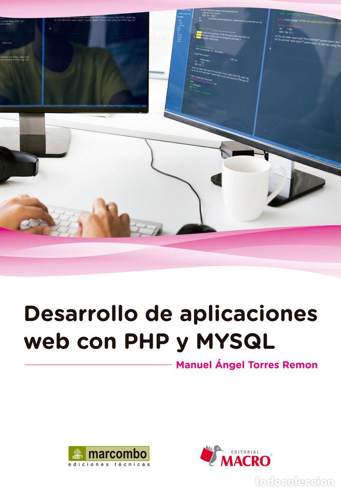 Libros: DESARROLLO DE APLICACIONES WEB CON PHP Y MYSQL - TORRES REMON, MANUEL ANGEL - Foto 1