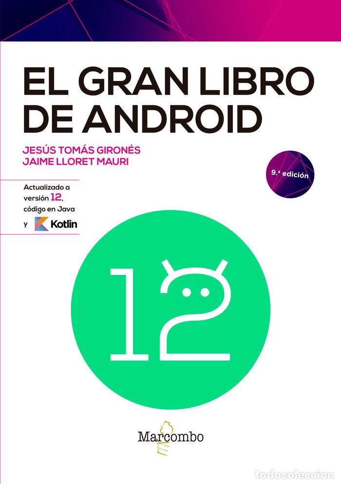 Libros: EL GRAN LIBRO DE ANDROID 9ED - TOMAS GIRONES, JESUS/LLORET MAURI, JAIME - Foto 1