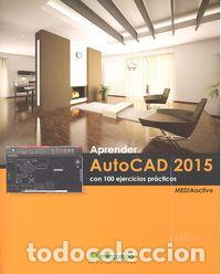 Libros: APRENDER AUTOCAD 2015 CON 100 EJERCICIOS - AA,VV - Foto 1