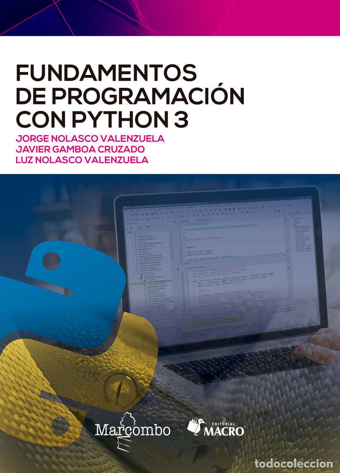 Libros: FUNDAMENTOS DE PROGRAMACION CON PYTHON 3 - NOLASCO, JORGE SANTIAGO/GAMBOA, JAVIER A - Foto 1