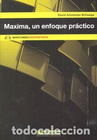 Libros: MAXIMA UN ENFOQUE PRACTICO - ARBOLEDAS BRIHUEGA,DAVID - Foto 1