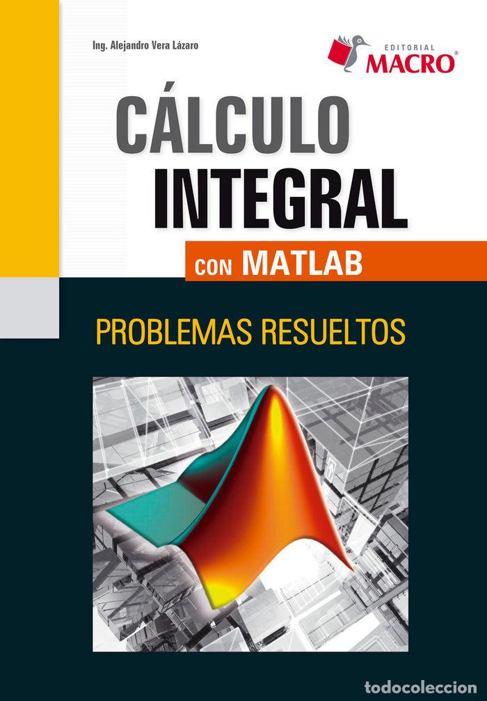 Libros: CALCULO INTEGRAL CON MATLAB - VERA , ALEJANDRO - Foto 1