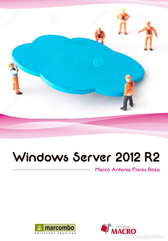 Libros: WINDOWS SERVER 2012 R2 - FLORES ROSA, MARCO ANTONIO - Foto 1
