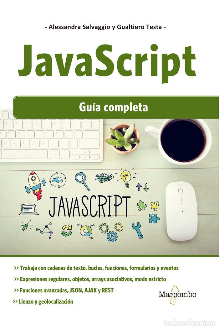 Libros: JAVASCRIPT GUIA COMPLETA - SALVAGGIO, ALESSANDRA/TESTA, GUALTIERO - Foto 1