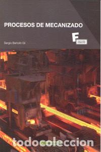 Libros: PROCESOS DE MECANIZADO - BERTOLIN GIL,SERGIO - Foto 1