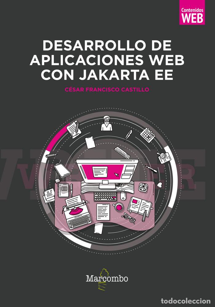 Libros: DESARROLLO DE APLICACIONES WEB CON JAKARTA EE - FRANCISCO CASTILLO, CESAR - Foto 1