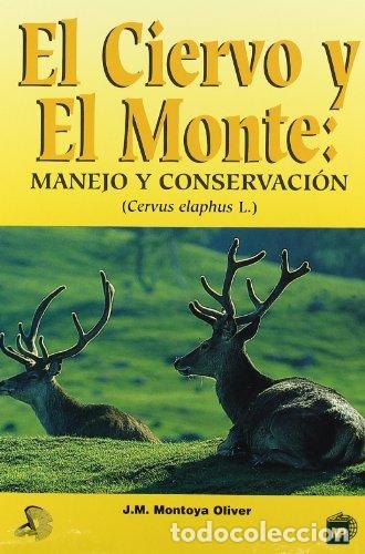 Libros: CIERVO Y EL MONTE, EL - MONTOYA OLIVER, JOSE MIGUEL - Foto 1