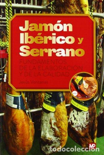 Libros: JAMON IBERICO Y SERRANO - VENTANAS,JESUS - Foto 1