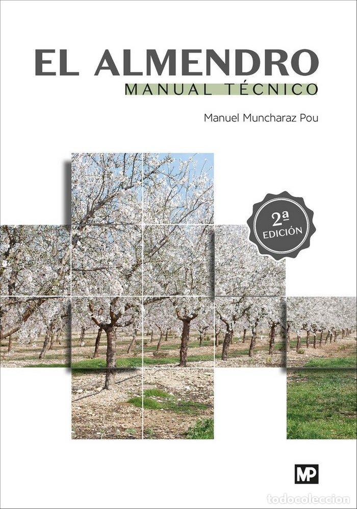 Libros: ALMENDRO, MANUAL TECNICO,EL - MUNCHARAZ POU, MANUEL - Foto 1