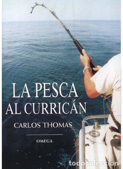 Libros: PESCA AL CURRICAN,LA - THOMAS CARLOS - Foto 1