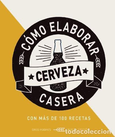 Libros: COMO ELABORAR CERVEZA CASERA - HUGHES,GREG - Foto 1