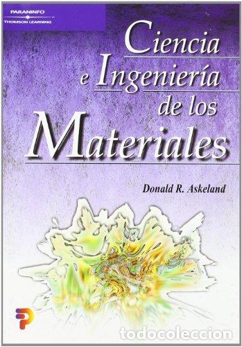 Libros: CIENCIA E INGENIERIA MATERIALES - ASKELANO - Foto 1