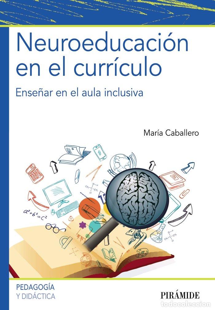 Libros: NEUROEDUCACION EN EL CURRICULO - CABALLERO, MARIA - Foto 1