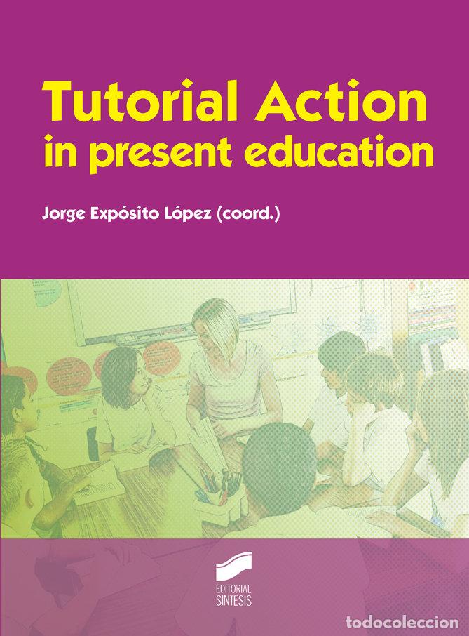 Libros: TUTORIAL ACTION IN PRESENT EDUCATION - EXPOSITO LOPEZ,JORGE - Foto 1