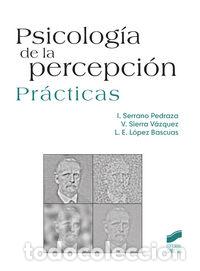 Libros: PSICOLOGIA DE LA PERCEPCION - SERRANO PEDRAZA, IGNACIO,SIERRA VAZQUEZ, - Foto 1