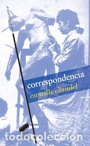 Libros: CORRESPONDENCIA - CLAUDEL, CAMILLE - Foto 1