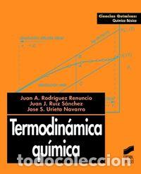 Libros: TERMODINAMICA QUIMICA - RODRIGUEZ RENUNCIO - Foto 1