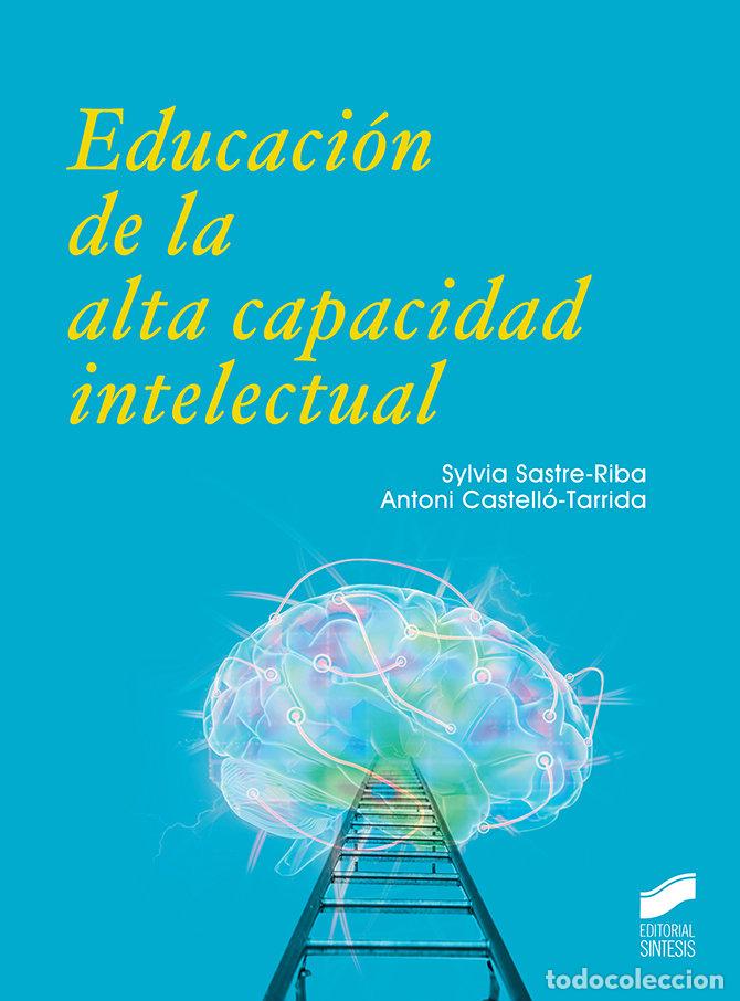 Libros: EDUCACION DE LA ALTA CAPACIDAD INTELECTUAL - AA,VV - Foto 1