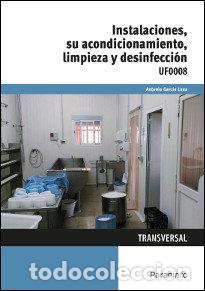 Libri di seconda mano: INSTALACIONES SU ACONDICIONAMIENTO LIMPIEZA Y DESINFECCION - GARCIA LUNA,ANTONIO