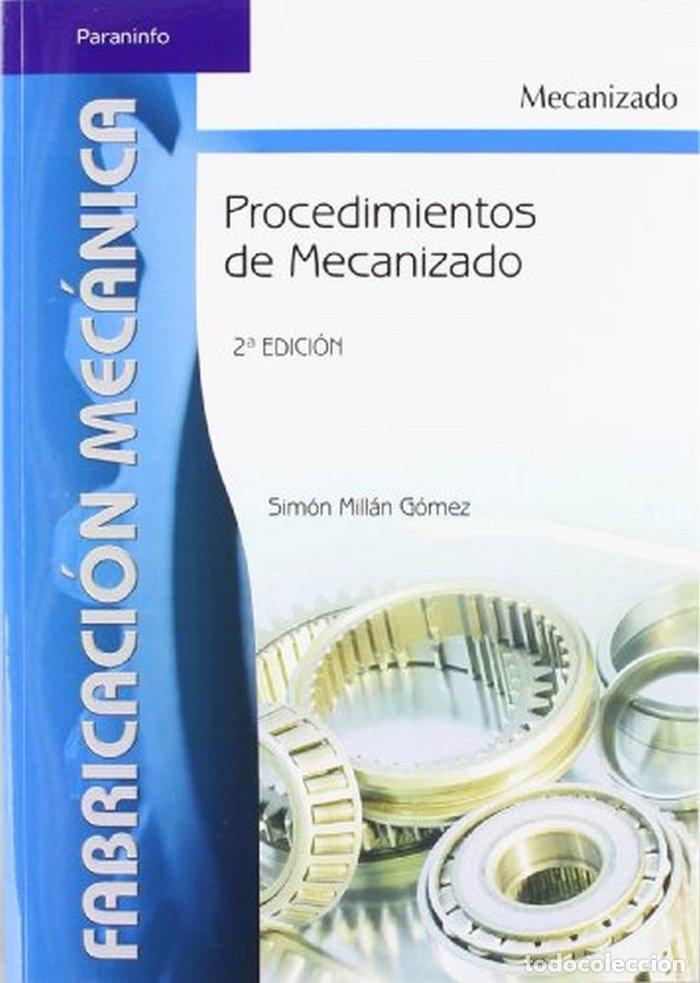 Libros: PROCEDIMIENTOS DE MECANIZADO 2&ordf;ED - MILLAN GOMEZ,SIMON - Foto 1