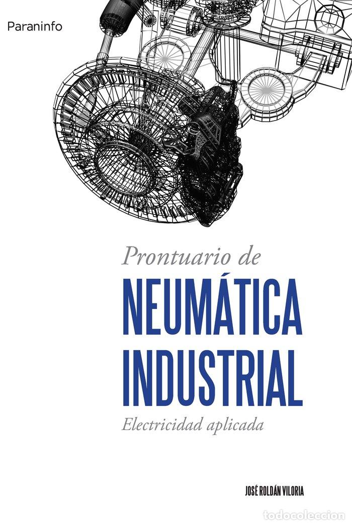 Libros: PRONTUARIO DE NEUMATICA INDUSTRIAL - ROLDAN, - Foto 1