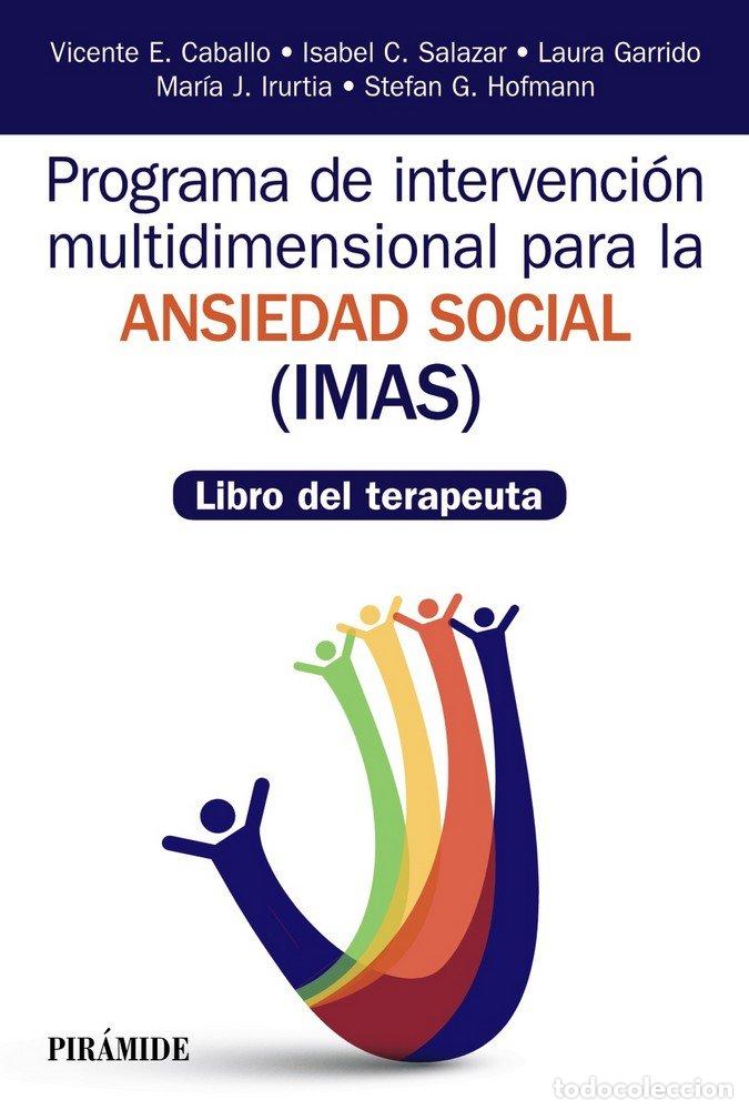 Libros: PROGRAMA DE INTERVENCION MULTIDIMENSIONAL PARA LA ANSIEDAD S - CABALLO MANRIQUE, VICENTE E,/SALAZAR, - Foto 1