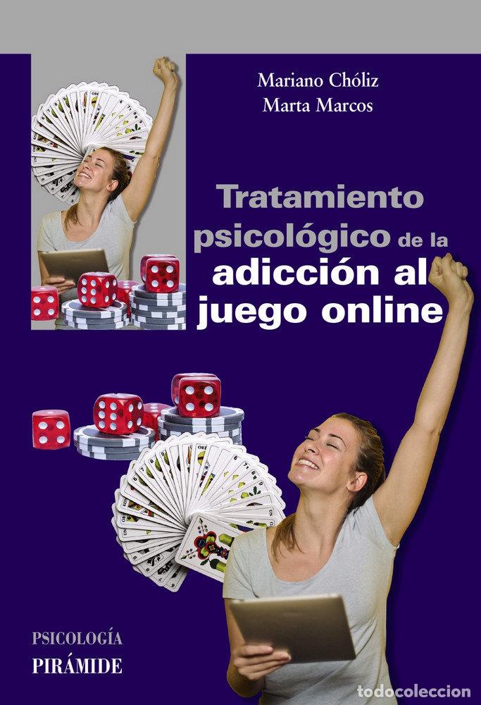 B&uuml;cher: TRATAMIENTO PSICOLOGICO DE LA ADICCION AL JUEGO ONLINE - CHOLIZ MONTA&Ntilde;ES, MARIANO/MARCOS, MARTA