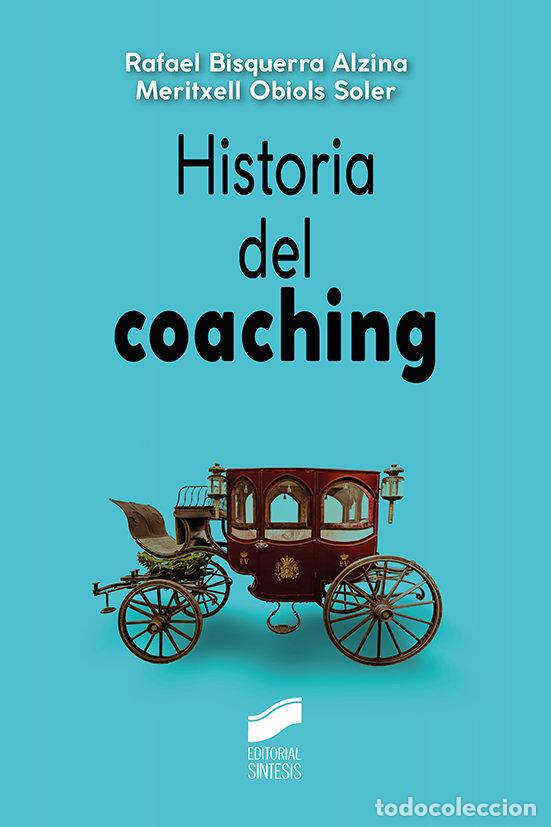 Libros: HISTORIA DEL COACHING - BISQUERRA ALZINA,RAFAEL - Foto 1