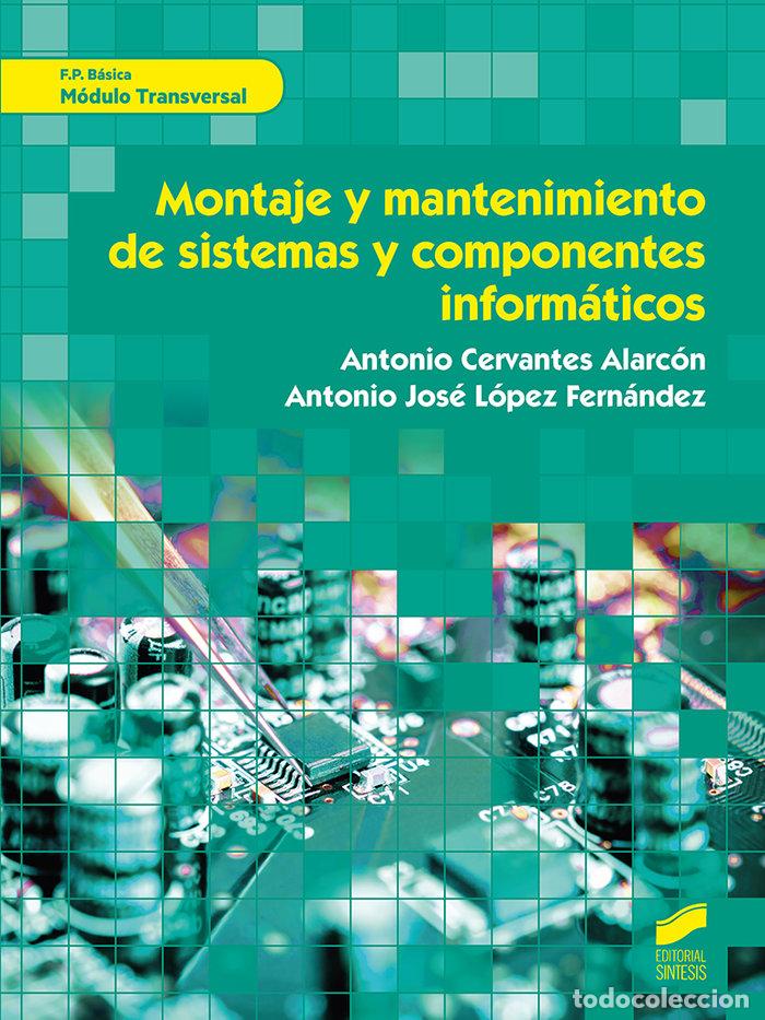 Libros: MONTAJE Y MANTENIMIENTO DE SISTEMAS COMPONENTES INFORMA - AA,VV, - Foto 1