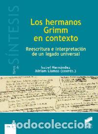 Libros: HEMANOS GRIMM EN CONTEXTO, LOS - HERNANDEZ GONZALEZ, ISABEL,LLAMAS UBIETO - Foto 1