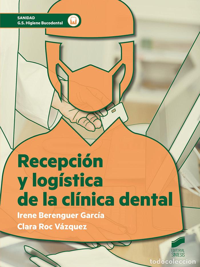Libros: RECEPCION Y LOGISTICA DE LA CLINICA DENTAL GS - BERENGUER GARCIA,IRENE/ROC VAZQUEZ