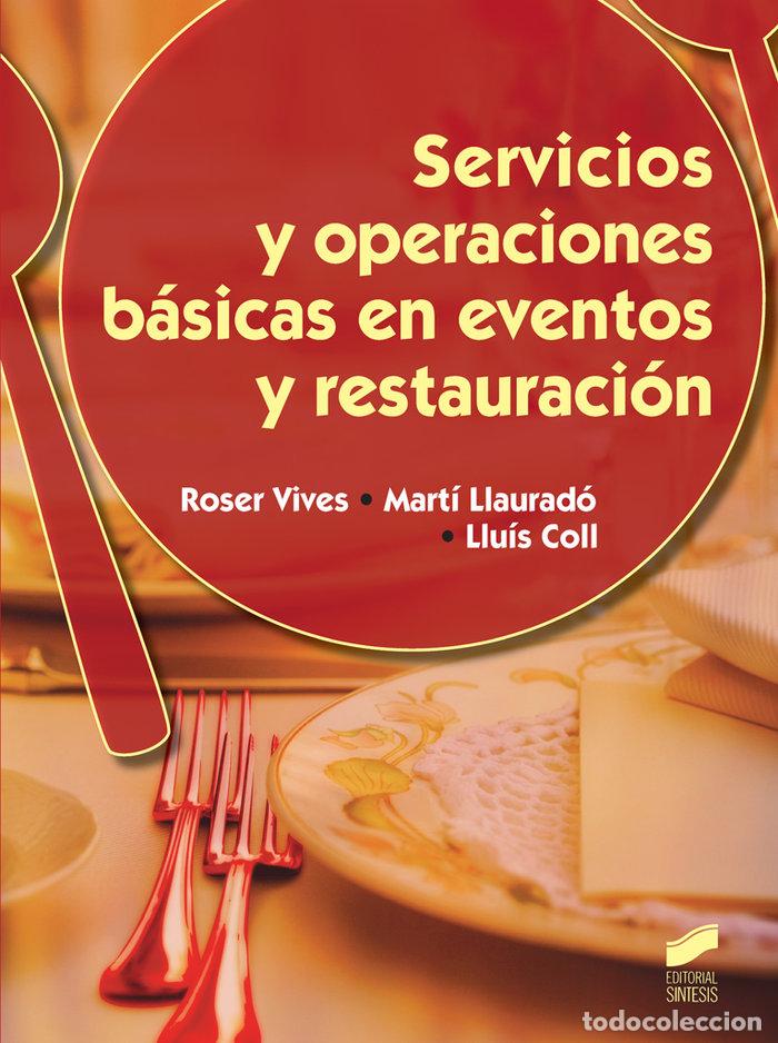 Libros: SERVICIOS Y OPERACIONES BASICAS EN EVENTOS Y RESTAURACION - VIVES SERRA, ROSER - Foto 1