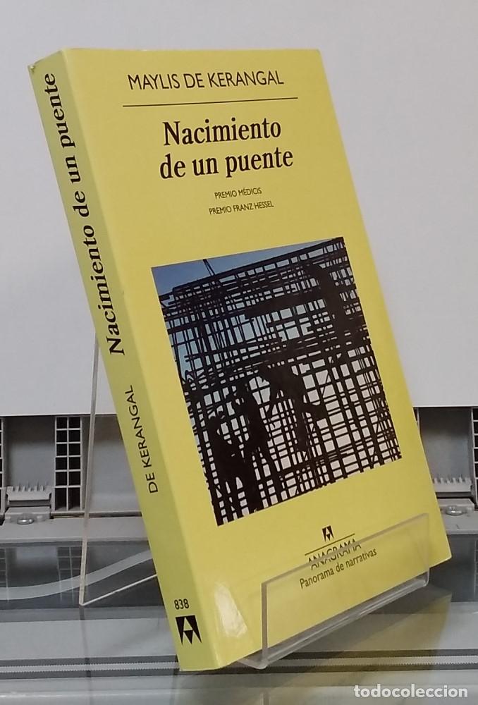 Libros: Nacimiento de un puente (como NUEVO) - Maylis de Kerangal - Foto 1