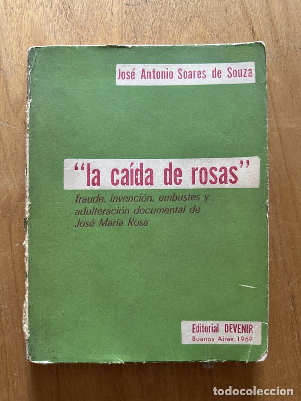 Libros: La caida de Rosas - Soares de Souza, Jose
