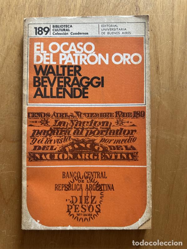 Libros: El ocaso del patron oro - Beveraggi Allende, Walter - Foto 1
